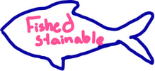 FISHED STAINABLE
